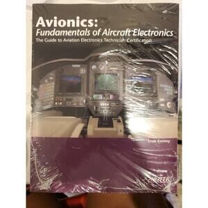 AVIONICS: FUNDAMENTALS OF AIRCRAFT ELECTRONICS By Scott Kenney **BRAND NEW**‎